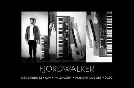 Fjordwalker / ambient show in Lviv / 12.12