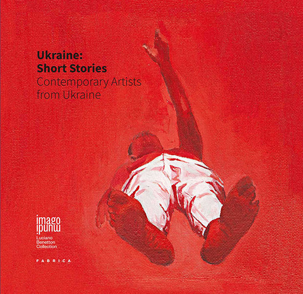 Ukraine: Short stories. Contemporary Artists from Ukraine
