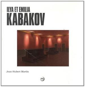 Jean-Hubert Martin. Ilya et Emilia Kabakov